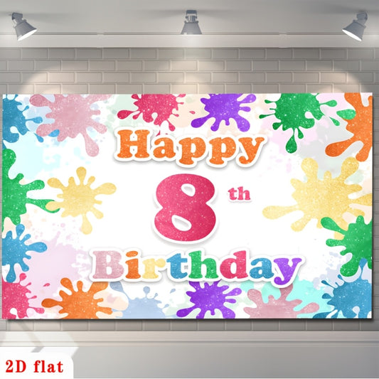 8th Birthday Backdrop 2D Flat Banner Colorful Paint Splatter Bold Typography Polyester 1Pc For Party Garden Home