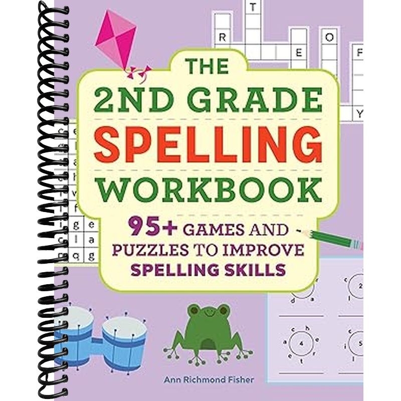 The 2nd Grade Spelling Workbook: 95+ Games and Puzzles to Improve Spelling Skills