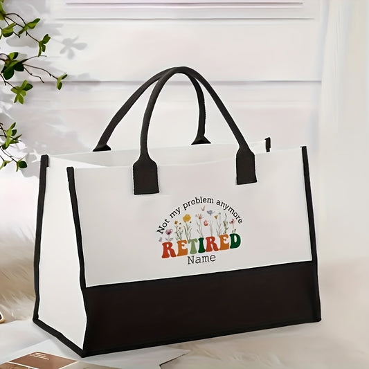 1pc Personalized Retired Not My Problem Anymore Tote Bag - Custom Name/Text, Large Open-Top Beach Bag with Floral design, Durable Polyester Gift for Women, Retirement, Birthday, Farewell - Funny Retirement Present for Coworke